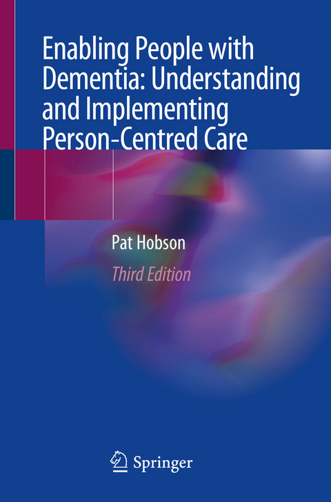 Enabling People with Dementia: Understanding and Implementing Person-Centred Care -  Pat Hobson