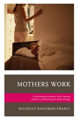 Mothers Work -  Michelle Napierski-Prancl