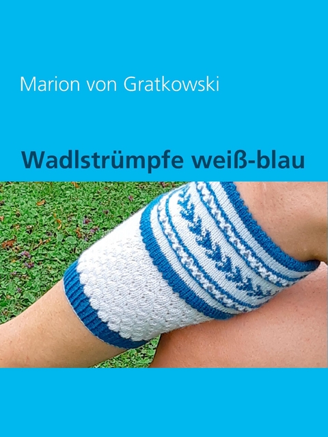 Wadlstrümpfe weiß-blau - Marion von Gratkowski