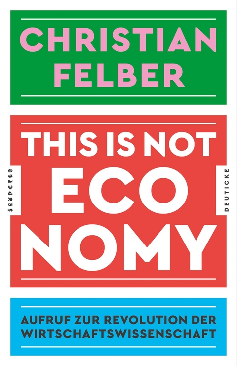 This is not economy - Christian Felber