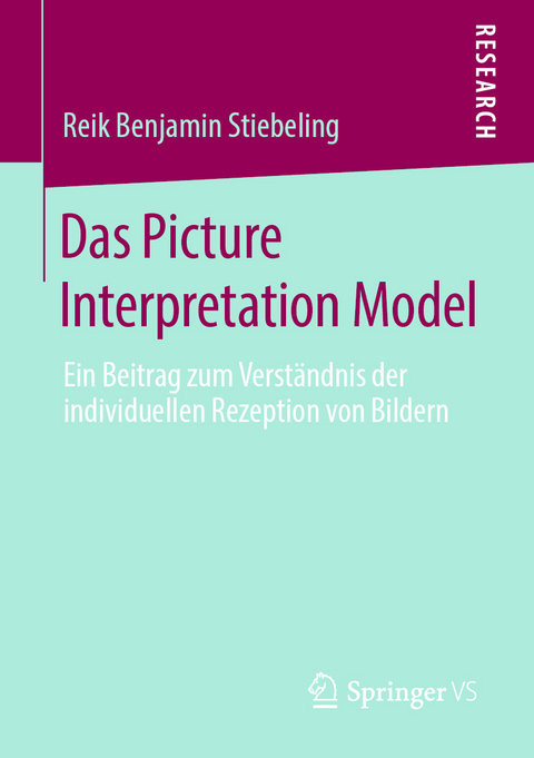 Das Picture Interpretation Model - Reik Benjamin Stiebeling