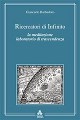 Ricercatori di infinito - Giancarlo Barbadoro