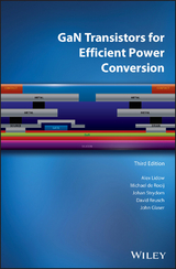 GaN Transistors for Efficient Power Conversion -  John Glaser,  Alex Lidow,  David Reusch,  Michael de Rooij,  Johan Strydom