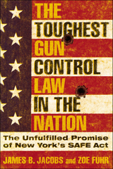 The Toughest Gun Control Law in the Nation - James B. Jacobs, Zoe Fuhr