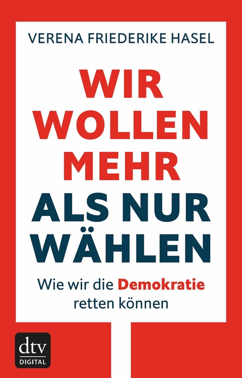 Wir wollen mehr als nur wählen -  Verena Friederike Hasel