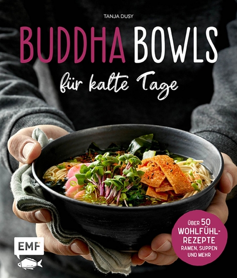 Buddha Bowls für kalte Tage - Tanja Dusy