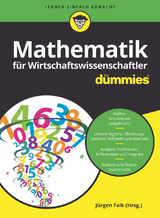 Mathematik für Wirtschaftswissenschaftler für Dummies - Timm Sigg, Jürgen Faik