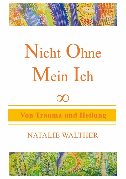 Nicht Ohne Mein Ich - Natalie Walther