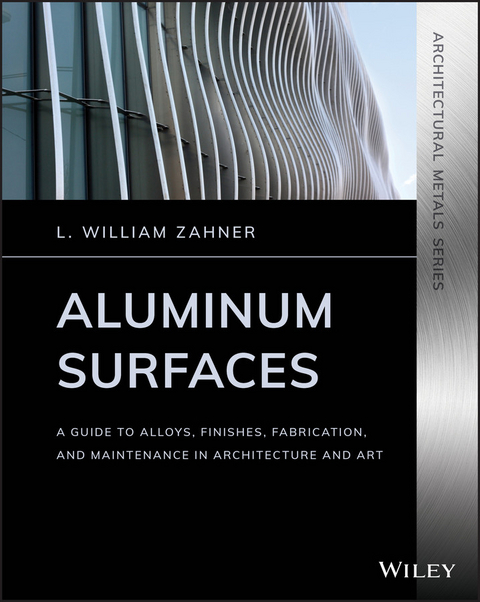 Aluminum Surfaces -  L. William Zahner