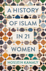 History of Islam in 21 Women -  Hossein Kamaly