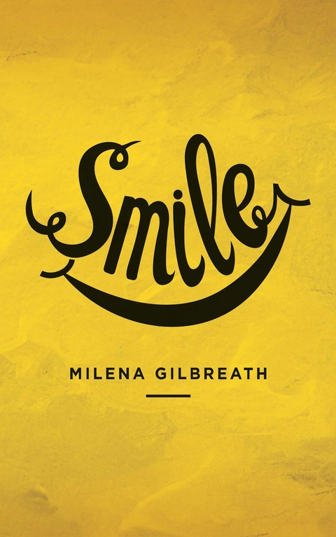 SMILE - Milena Gilbreath