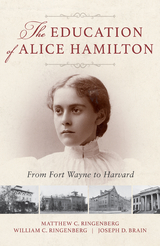 Education of Alice Hamilton -  Joseph D. Brain,  Matthew C. Ringenberg,  William C. Ringenberg