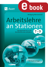 Arbeitslehre an Stationen Klasse 7-9 - Wolfgang Wertenbroch