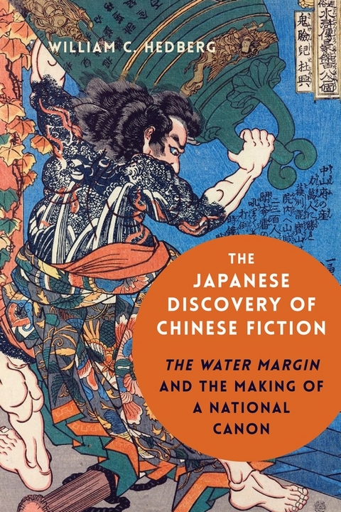 The Japanese Discovery of Chinese Fiction - William C. Hedberg