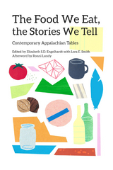 The Food We Eat, the Stories We Tell - 