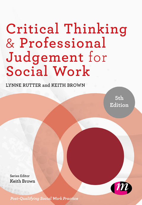 Critical Thinking and Professional Judgement for Social Work -  Keith Brown,  Lynne Rutter
