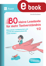 80 kleine Lesetexte für mehr Textverständnis 1/2 - Annette Neubauer