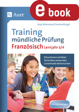 Training mündliche Prüfung Französisch Lj. 3-4 - Anja Kellermann, Daniela Bürgel