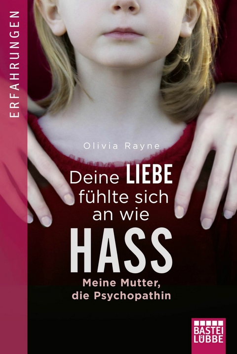 Deine Liebe fühlte sich an wie Hass - Olivia Rayne