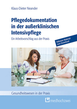 Pflegedokumentation in der außerklinischen Intensivpflege -  Klaus-Dieter Neander