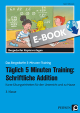 Täglich 5 Minuten Training: Schriftliche Addition - Karin Hohmann