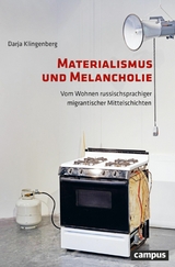 Materialismus und Melancholie -  Darja Klingenberg