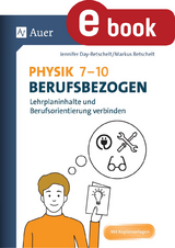 Physik 7-10 berufsbezogen - Jennifer Day-Betschelt