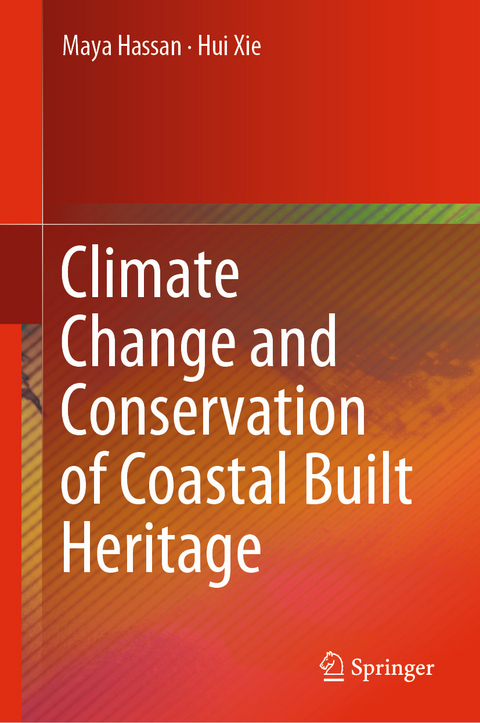 Climate Change and Conservation of Coastal Built Heritage -  Maya Hassan,  Hui Xie