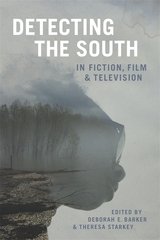 Detecting the South in Fiction, Film, and Television - 