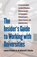 The Insider's Guide to Working with Universities - James W. Dean, Deborah Y. Clarke