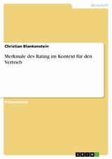 Merkmale des Rating im Kontext für den Vertrieb -  Christian Blankenstein