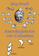 Amerikafahrten vor Columbus - Jörg Dendl