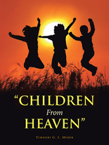 &quote;Children from Heaven&quote; -  Tchouki G. L. Miner