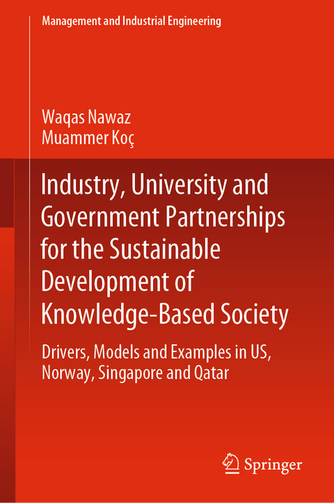 Industry, University and Government Partnerships for the Sustainable Development of Knowledge-Based Society - Waqas Nawaz, Muammer Koç