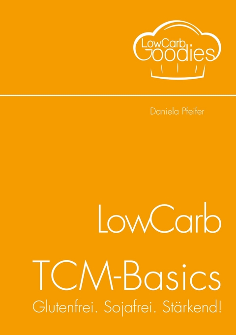 LowCarb-TCM-Basics - Daniela Pfeifer