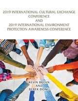 2019 International Cultural Exchange Conference and 2019 International Environment Protection Awareness Conference - Kevin Bryan, Derek Dong