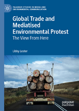 Global Trade and Mediatised Environmental Protest - Libby Lester