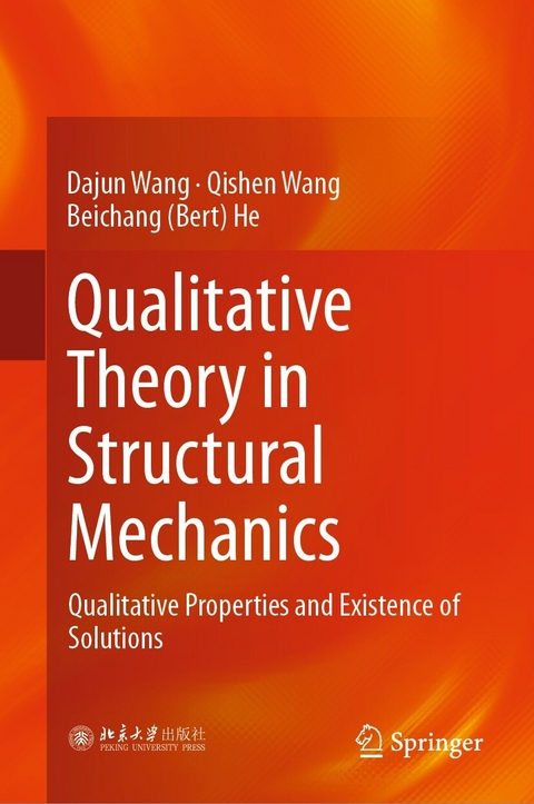 Qualitative Theory in Structural Mechanics -  Beichang (Bert) He,  Dajun Wang,  Qishen Wang