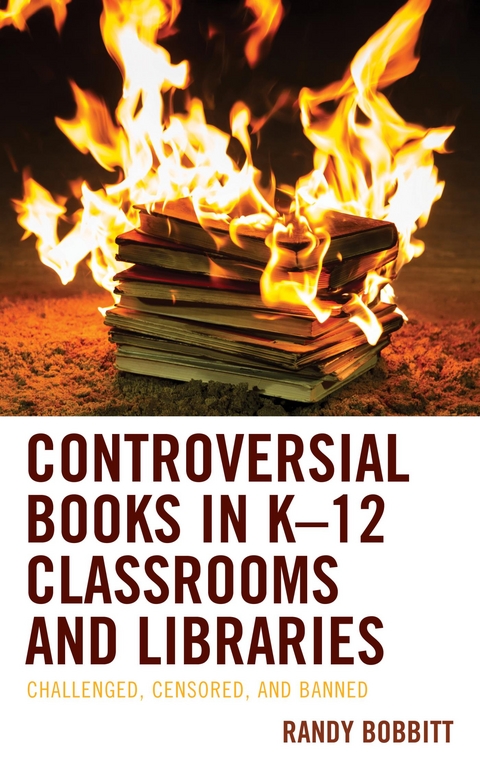 Controversial Books in K-12 Classrooms and Libraries -  Randy Bobbitt
