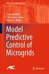 Model Predictive Control of Microgrids - Carlos Bordons, Félix Garcia-Torres, Miguel A. Ridao