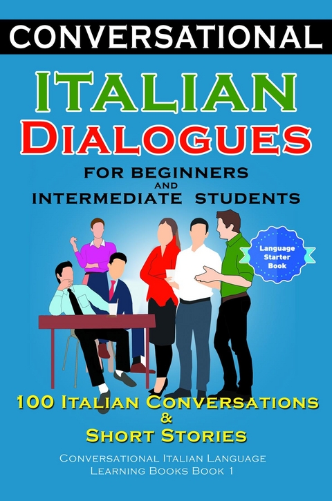 Conversational Italian Dialogues For Beginners and Intermediate Students - Academy Der Sprachclub