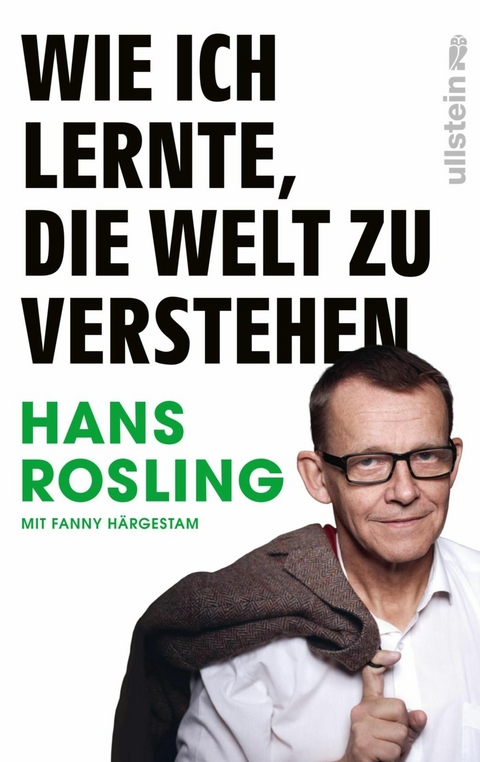 Wie ich lernte, die Welt zu verstehen -  Hans Rosling,  Fanny Härgestam