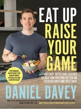 Eat Up Raise Your Game -  Daniel Davey