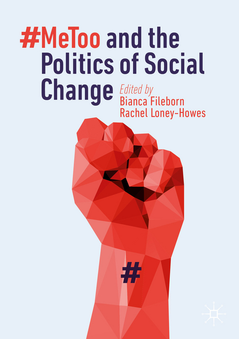 #MeToo and the Politics of Social Change - 