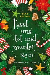 Lasst uns tot und munter sein - Elke Pistor