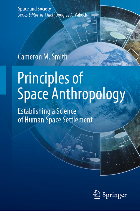 Principles of Space Anthropology -  Cameron M. Smith