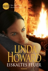 Eiskaltes Feuer -  Linda Howard