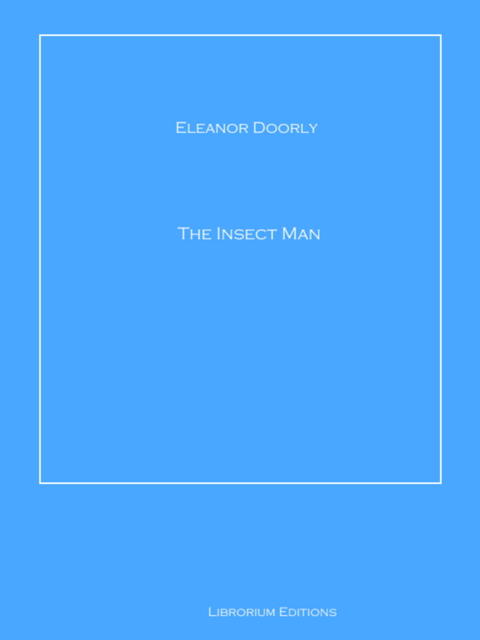 The Insect Man - Eleanor Doorly