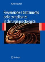 Prevenzione e trattamento delle complicanze in chirurgia proctologica -  Mario Pescatori