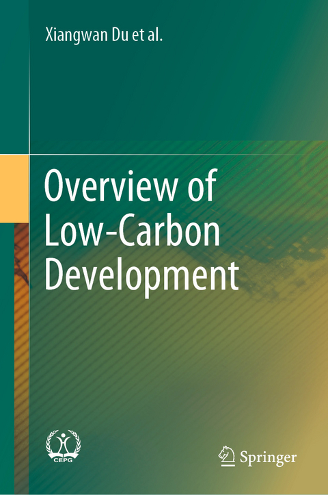 Overview of Low-Carbon Development -  Qingchen Chao,  Xiangwan Du,  Taoli Huhe,  Qiang Liu,  Zongguo Wen,  Dadi Zhou